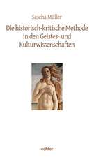 Die historisch-kritische Methode in den Geistes- und Kulturwissenschaften