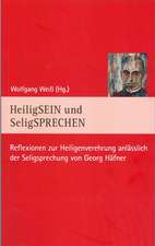 HeiligSEIN und SeligSPRECHEN