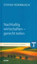 Nachhaltig wirtschaften - gerecht teilen