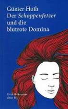 Der Schoppenfetzer und die blutrote Domina