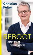 Reboot. Jetzt mehr Kirche wagen