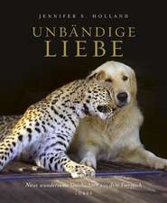 Unbändige Liebe