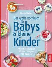 Das große Kochbuch für Babys und kleine Kinder