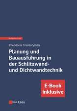 Planung und Bauausführung in der Schlitzwand– und Dichtwandtechnik (inkl. E–Book als PDF)