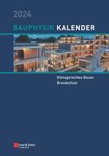 Bauphysik–Kalender 2024 – Schwerpunkte: Klimagerechtes Bauen; Brandschutz