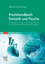 Praxishandbuch Somatik und Psyche