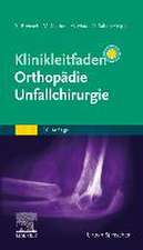 Klinikleitfaden Orthopädie Unfallchirurgie