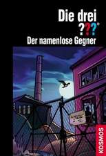 Die drei ??? Der namenlose Gegner (drei Fragezeichen)