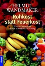 Rohkost statt Feuerkost