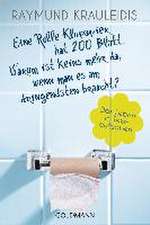 Eine Rolle Klopapier hat 200 Blatt. Warum ist keins mehr da, wenn man es am dringendsten braucht?