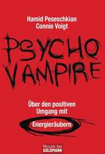 Psychovampire - Über den positiven Umgang mit Energieräubern