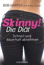 Skinny! Die Diät