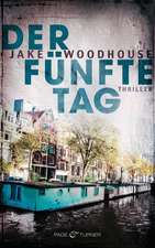 Woodhouse, J: Der fünfte Tag (Inspector Rykel 1)