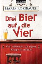 Drei Bier auf die Vier