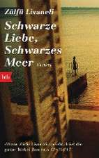 Schwarze Liebe, schwarzes Meer