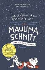 Die erstaunlichen Abenteuer der Maulina Schmitt - Ende des Universums