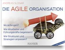 Die agile Organisation