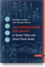 Das Energiesystem der Zukunft in Smart Cities und Smart Rural Areas