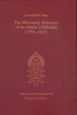 The Missionary Strategies of the Jesuits in Ethiopia (1555-1632)