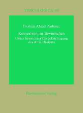 Konverbien Im Tuwinischen: Eine Untersuchung Unter Berucksichtigung Des Altai-Dialekts