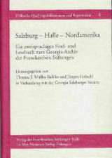 Salzburg - Halle - Nordamerika. Ein zweisprachiges Find- und Lesebuch zum Georgia-Archiv der Franckeschen Stiftungen