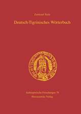 Deutsch-Tigrinisches Worterbuch: Bearbeitet Von Freweyni Habtemariam, Mussie Tesfagiyorgis, Tedros Hagos Und Tesfay Tewolde Yohannes