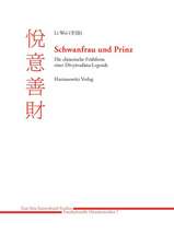 Schwanfrau Und Prinz: Die Chinesische Fruhform Einer Divyavadana-Legende