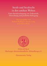 Strafe Und Strafrecht in Den Antiken Welten: Unter Berucksichtigung Von Todesstrafe, Hinrichtung Und Peinlicher Befragung