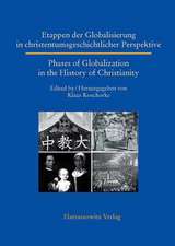 Etappen Der Globalisierung in Christentumsgeschichtlicher Perspektive Phases of Globalization in the History of Christianity