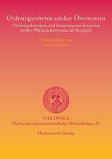 Ordnungsrahmen Antiker Okonomien: Ordnungskonzepte Und Steuerungsmechanismen Antiker Wirtschaftssysteme Im Vergleich