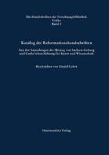 Katalog Der Reformationshandschriften: Aus Den Sammlungen Der Herzog Von Sachsen-Coburg Und Gotha'schen Stiftung Fur Kunst Und Wissenschaft Beschriebe