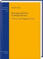 Marriage and Power in Mongol Eurasia