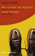 Marti, L: Wie schnürt ein Mystiker seine Schuhe?