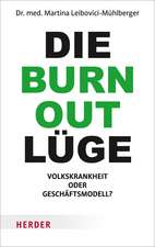 Die Burnout-Lüge