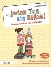 ... jeden Tag ein Stück!