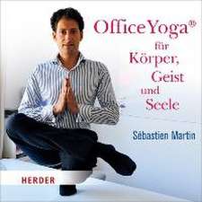 OfficeYoga® für Körper, Geist und Seele