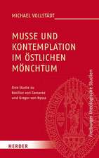 Muße und Kontemplation im östlichen Mönchtum