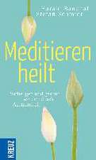 Meditieren heilt