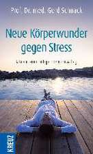 Neue Körperwunder gegen Stress