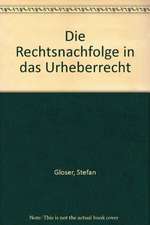 Die Rechtsnachfolge in das Urheberrecht