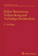 Kölner Kommentar Vollstreckung und Vorläufiger Rechtsschutz