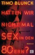 Hatten wir nicht mal Sex in den 80ern?