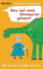 Oma hat noch Dinosaurier gekannt