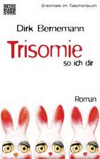 Trisomie so ich dir