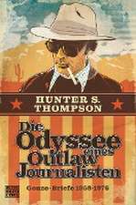 Die Odyssee eines Outlaw-Journalisten: Gonzo-Briefe 1958-1976