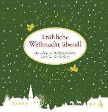 Fröhliche Weihnacht überall