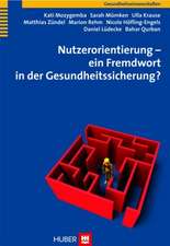 Nutzerorientierung - ein Fremdwort in der Gesundheitssicherung?