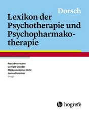 Dorsch - Lexikon der Psychotherapie und Psychopharmakotherapie