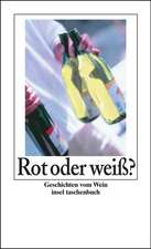 Rot oder weiß?