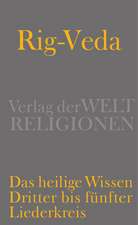 Rig-Veda - Das heilige Wissen